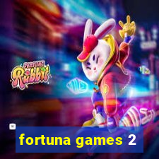 fortuna games 2